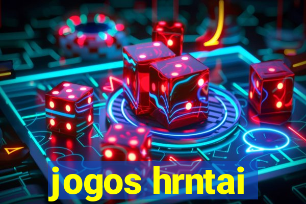 jogos hrntai